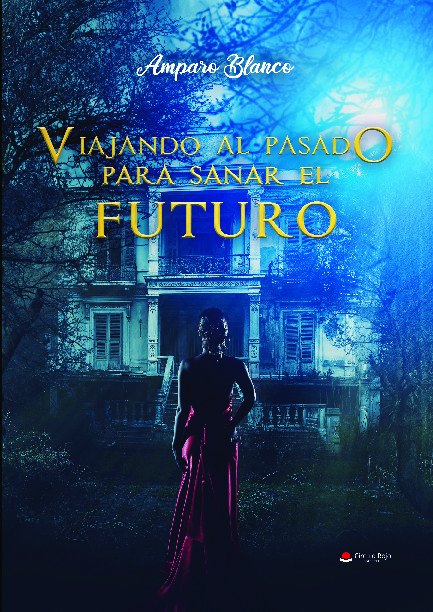 Viajando al pasado para sanar el futuro