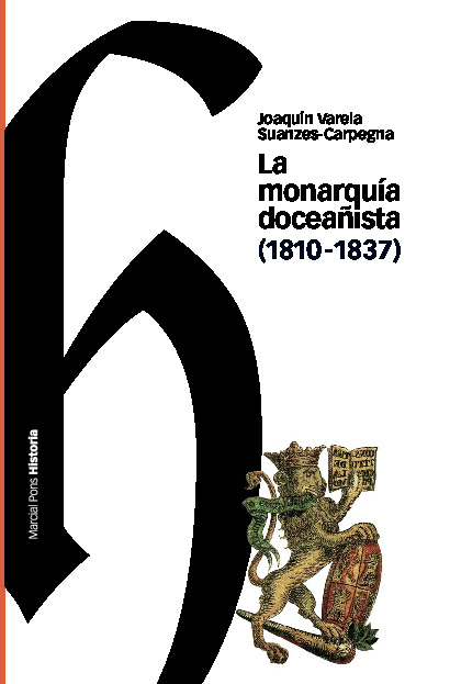 MONARQUÍA DOCEAÑISTA, LA (1810-1837)