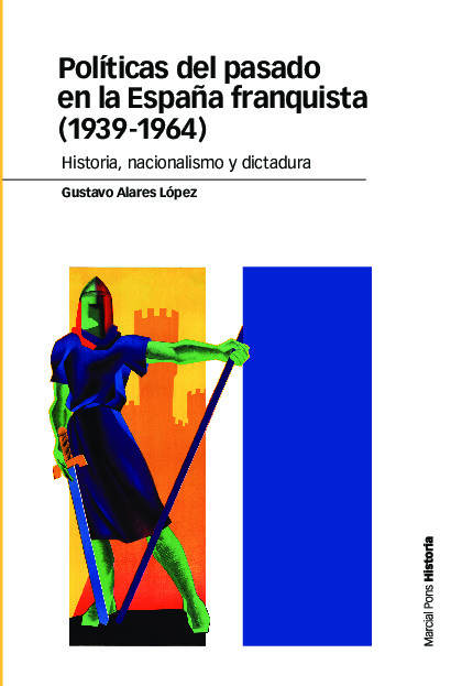 Políticas del pasado en la España franquista (1939-1964)