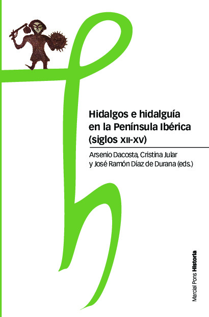 Hidalgos e hidalguía en la Península Ibérica (siglos XII-XV)