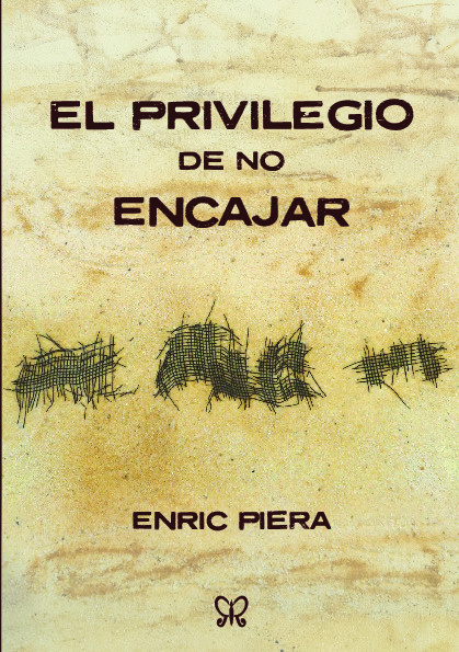 El privilegio de no encajar