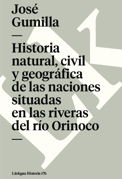 Historia natural, civil y geográfica de las naciones situadas en las riveras del río Orinoco