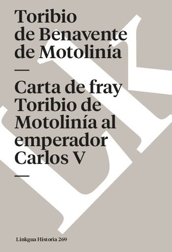 [QB-1318] Carta de fray Toribio de Motolinía al emperador Carlos V