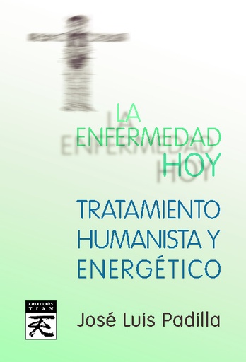 [QB-2216] La enfermedad hoy. Tratamiento humanista y energético