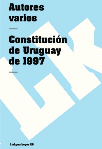 [QB-770] Constitución de la República Oriental del Uruguay de 1997
