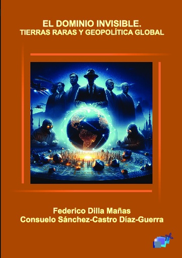 [QB-59670] EL DOMINIO INVISIBLE. TIERRAS RARAS Y GEOPOLÍTICA GLOBAL