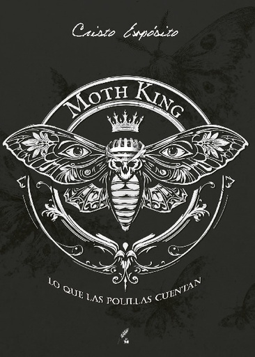 [QB-59815] Moth King. Lo que las polillas cuentan