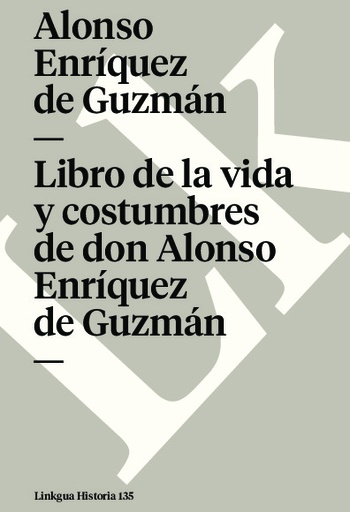 [QB-847] Libro de la vida y costumbres de don Alonso Enríquez de Guzmán